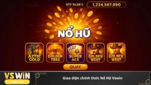 giao diện chính thức Nổ Hũ Vswin
