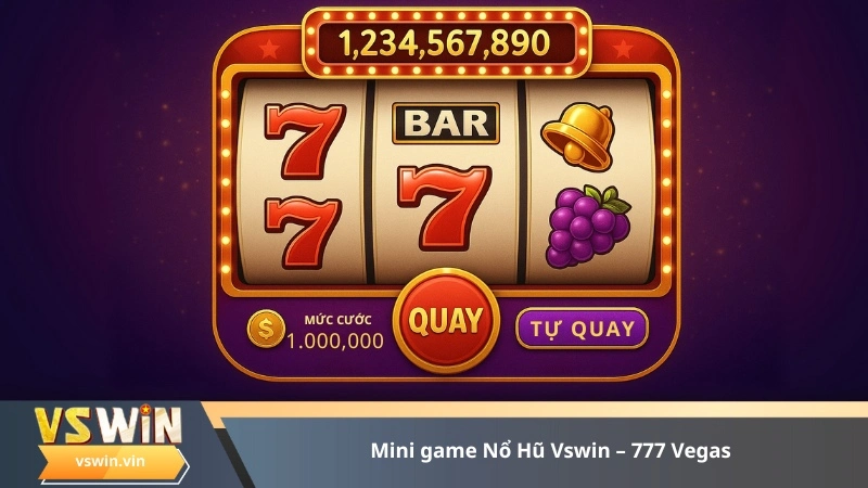 mini game Nổ Hũ Vswin – 777 Vegas